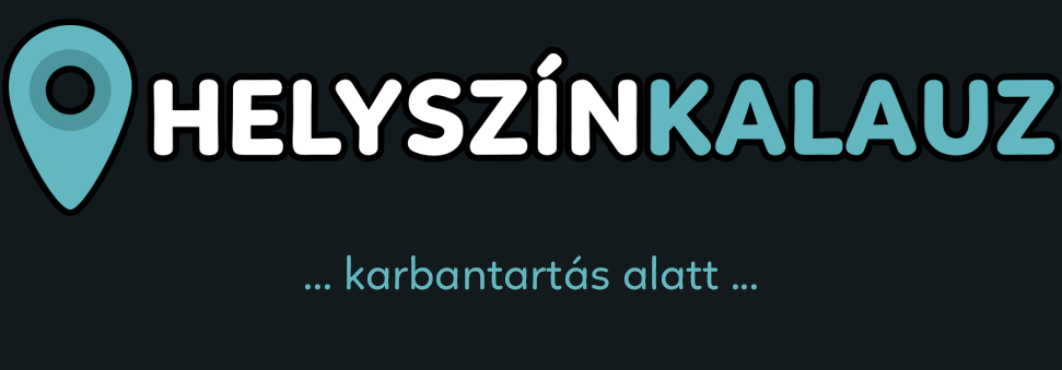 Helyszínkalauz - Karbantartás alatt